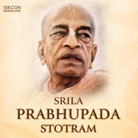 Srila Prabhupada Stotram | Boomplay Music