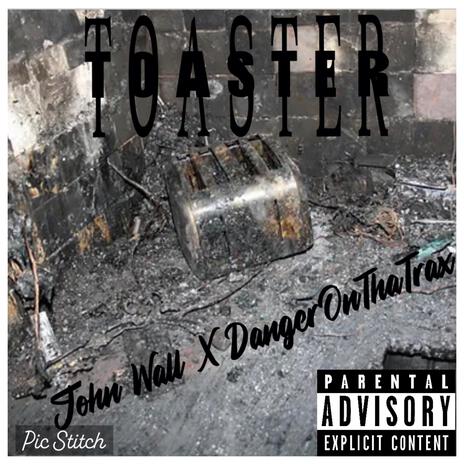 Toaster ft. John Wall | Boomplay Music