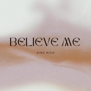 Believe Me lyrics | Boomplay Music