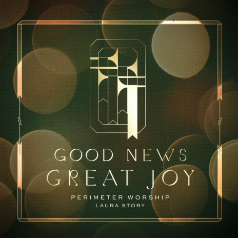 Good News, Great Joy ft. Laura Story | Boomplay Music