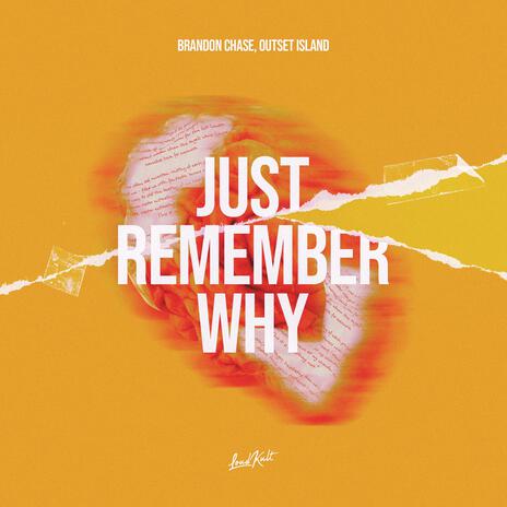 Just Remember Why ft. outset island | Boomplay Music