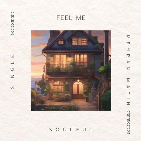 Feel Me ft. Soulful.