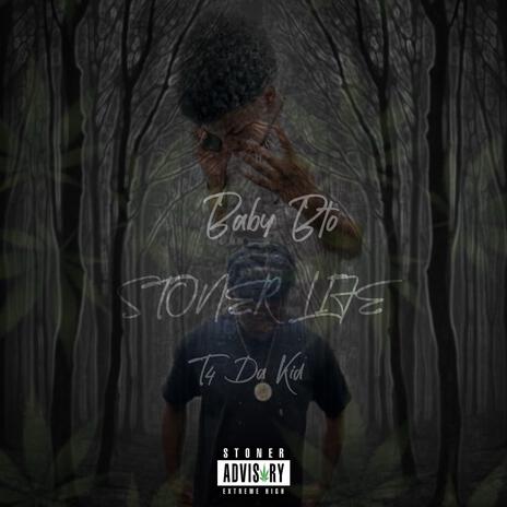 STONER LIFE ft. T4 Da Kid | Boomplay Music