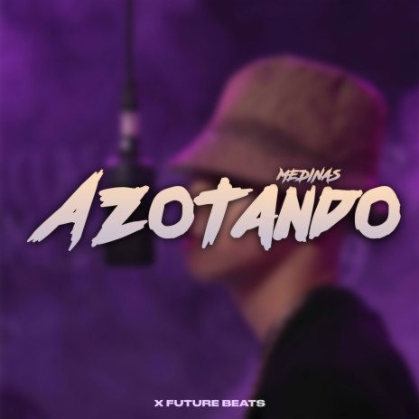 Azotando ft. future beats | Boomplay Music