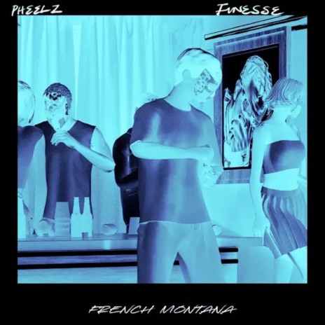 Finesse ft. French Montana | Boomplay Music