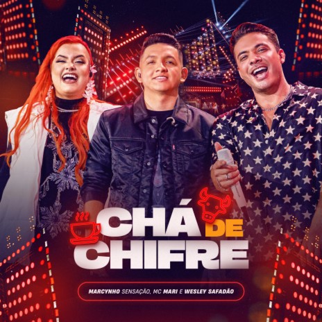 Chá de Chifre ft. MC Mari & Wesley Safadão | Boomplay Music