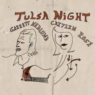 Tulsa Night (Duet) ft. Caitlin Rose lyrics | Boomplay Music