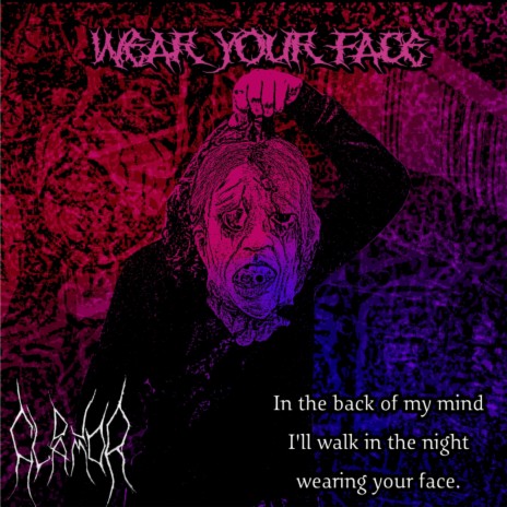 Wear Your Face | Boomplay Music