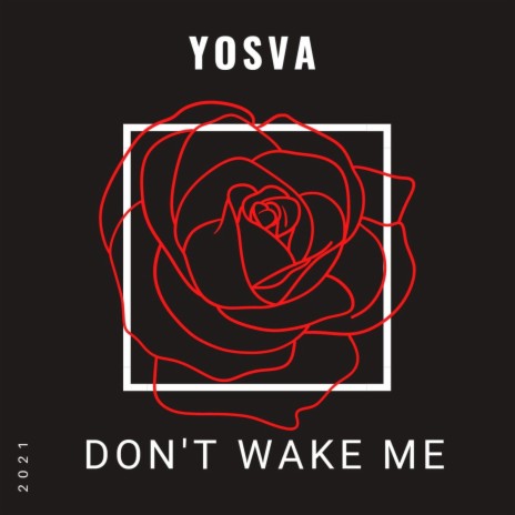 DON´T WAKE ME | Boomplay Music