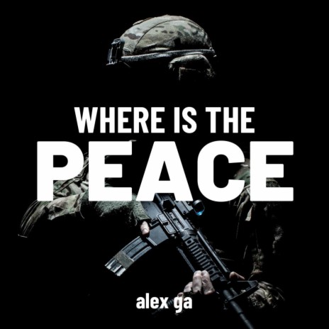 Where is the Peace | Boomplay Music