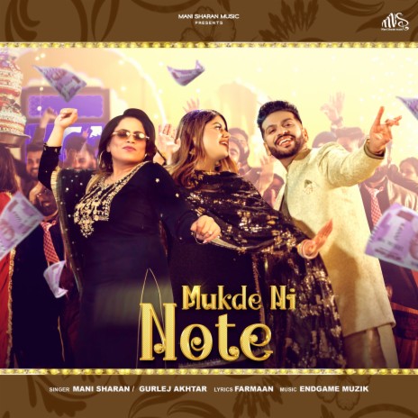 Mukde Ni Note ft. Gurlez Akhtar | Boomplay Music