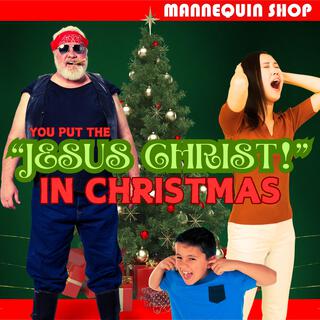 You Put The Jesus Christ In Christmas lyrics | Boomplay Music