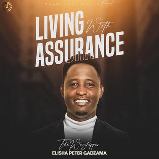 Living With Assurance