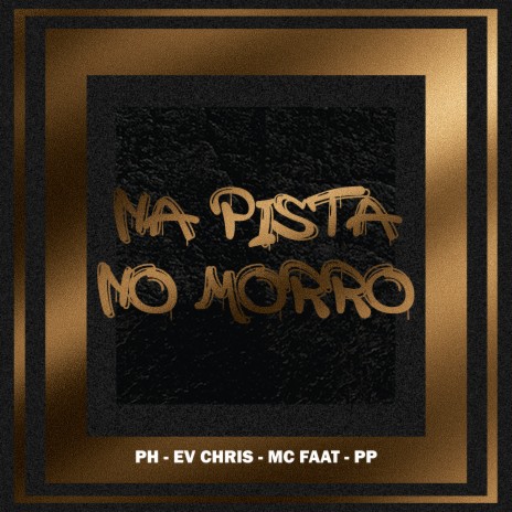 Na Pista no Morro ft. DA MATA & PP | Boomplay Music