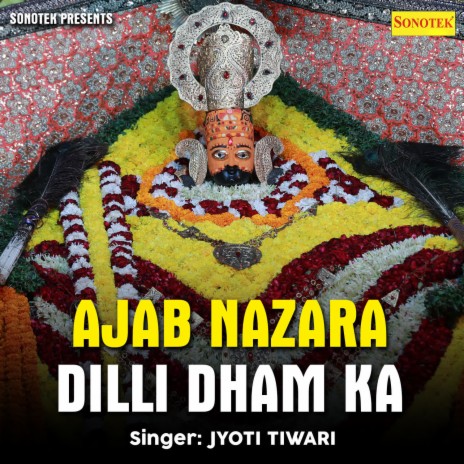 Ajab Nazara Dilli Dham Ka | Boomplay Music