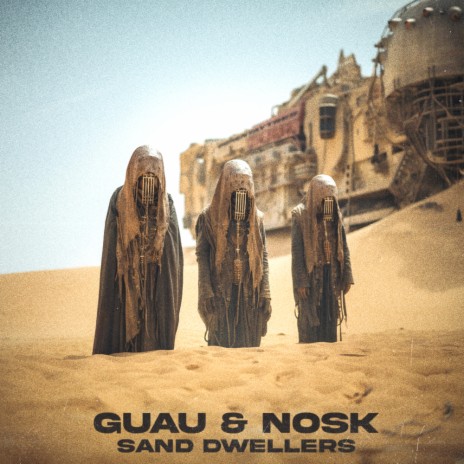 Sand Dwellers ft. NOSK | Boomplay Music