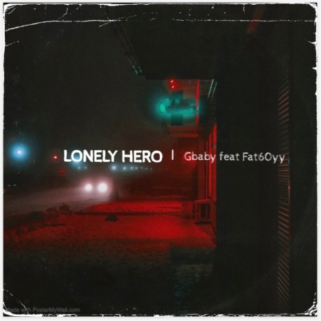 Lonely Hero ft. Fat60yy | Boomplay Music