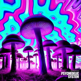 Psychedelic system