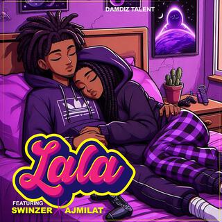 LALA (feat. swinzer & Ajmilat)