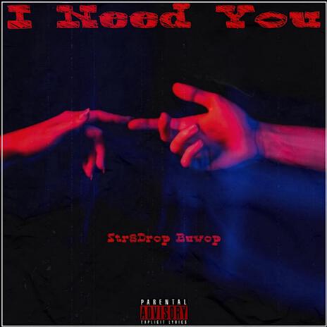 I Need You | Boomplay Music