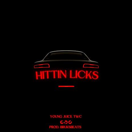 Hittin LICKS | Boomplay Music