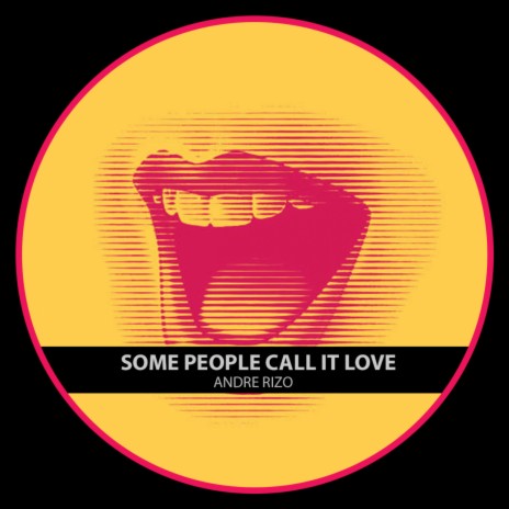 Some People Call It Love (Original mix)