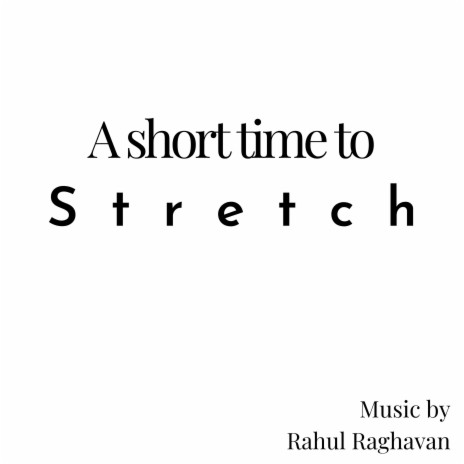 A short time to stretch