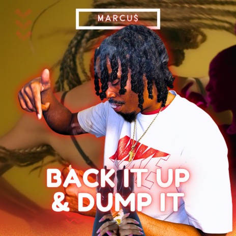 Back It Up And Dump It | Boomplay Music