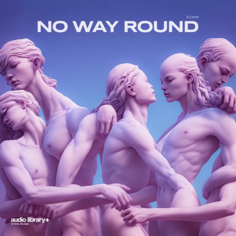 No Way Round | Boomplay Music
