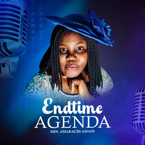 End Time Agenda | Boomplay Music