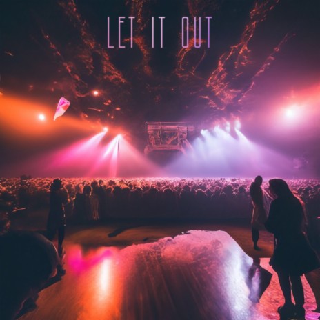 Let It Out | Boomplay Music