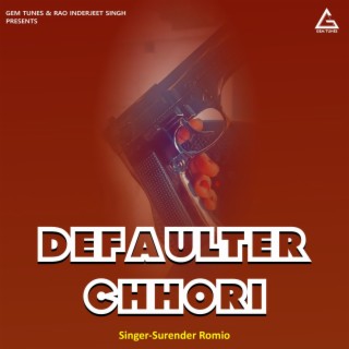 Defaulter Chhori