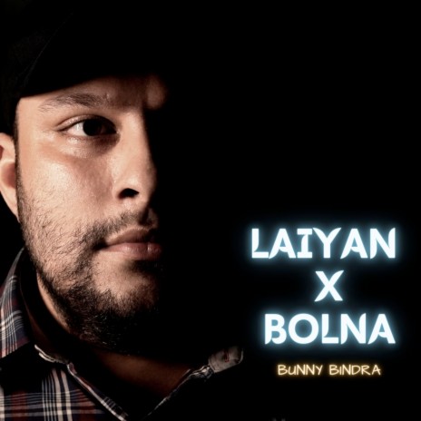 Laiyan X Bolna | Boomplay Music