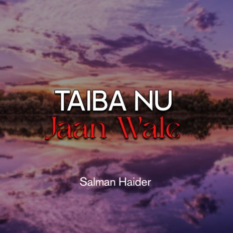 Taiba Nu Jaan Wale | Boomplay Music