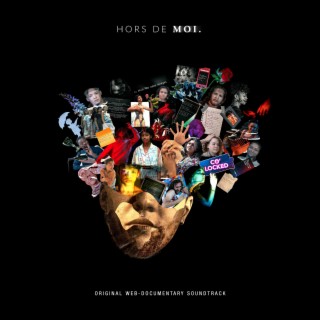 Hors de moi. (Original Web-Documentary Soundtrack)