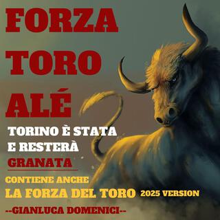 FORZA TORO ALÉ (Torino è stata e resterà granata)