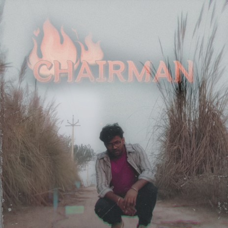 Chairman | Boomplay Music