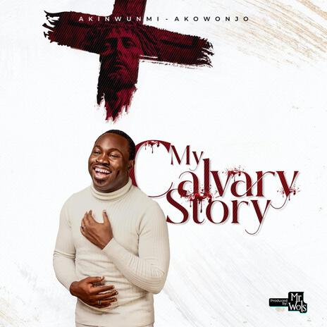 My Calvary Story | Boomplay Music