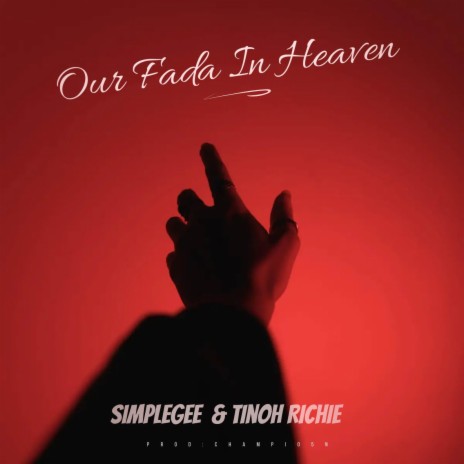 Our Fada In Heaven ft. Tinoh Richie | Boomplay Music