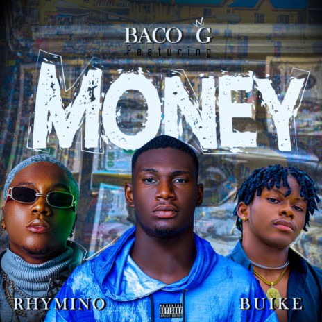 Money ft. Rhymino & Buike | Boomplay Music