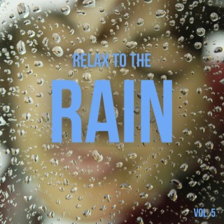 Relax to The Rain, Vol. 5