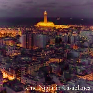 One Night in Casablanca