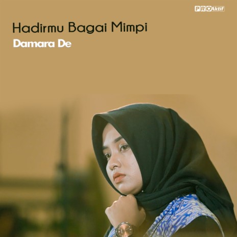 Hadirmu Bagai Mimpi | Boomplay Music