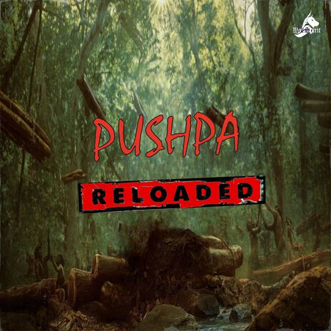 Pushpa Reloaded (Dialogue Mix) | Boomplay Music