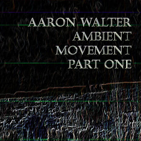 Ambient Movement: Part One | Boomplay Music