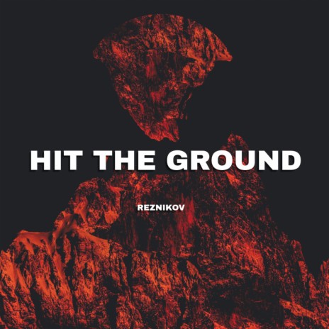 Hit The Ground | Boomplay Music