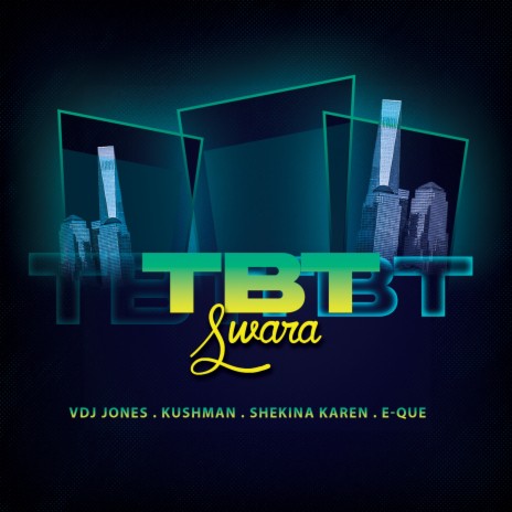 Tbt Swara ft. Kushman, Shekina Karen & E-Que | Boomplay Music