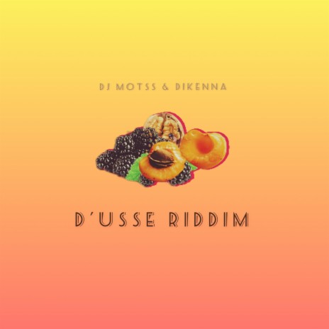 D'usse Riddim ft. Dikenna | Boomplay Music