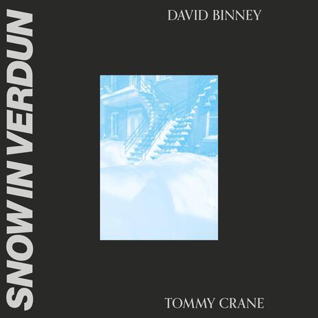 Snow In Verdun ft. Tommy Crane | Boomplay Music