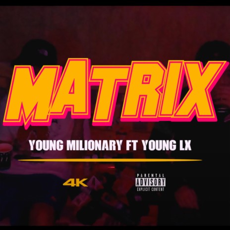 Matrix ft. Young Milionary | Boomplay Music